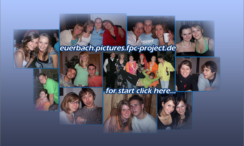 euerbach.pictures.fpc-project.de  -  for start click here...